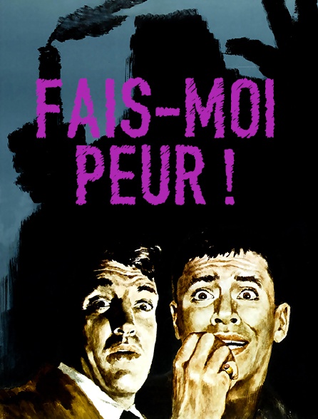 Fais-moi peur !