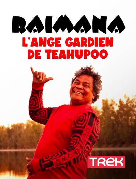 Trek - Raimana "l'ange gardien de Teahupoo"