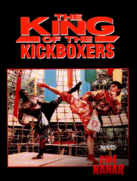 Ciné Nanar - King of the Kickboxer