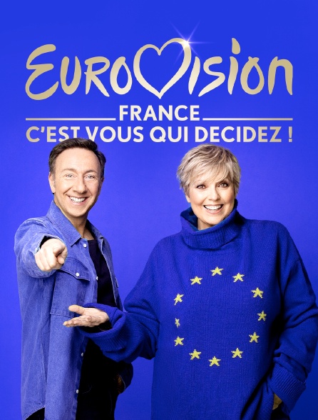 Eurovision France, c'est vous qui décidez !