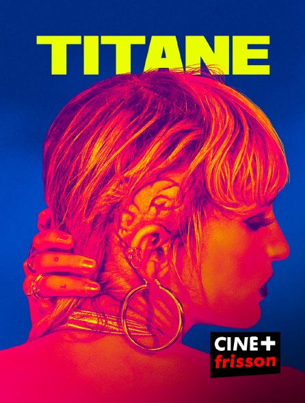CINE+ Frisson - Titane