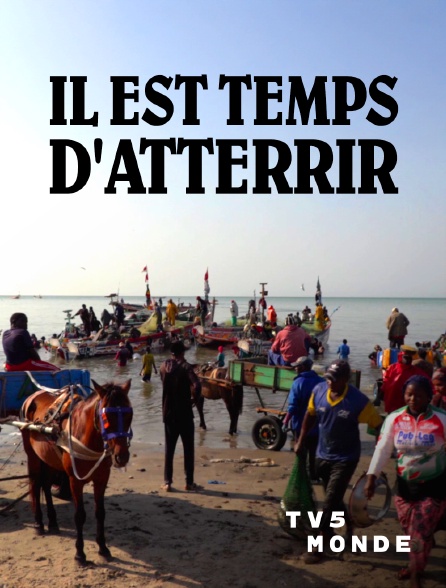 TV5MONDE - Il est temps d'atterrir