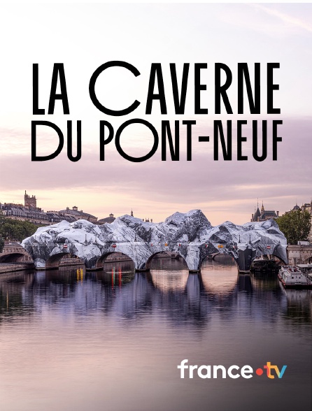 france.tv - La Caverne du Pont-Neuf