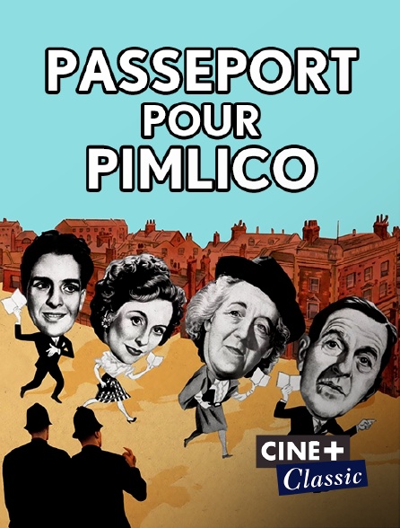 Ciné+ Classic - Passeport pour Pimlico