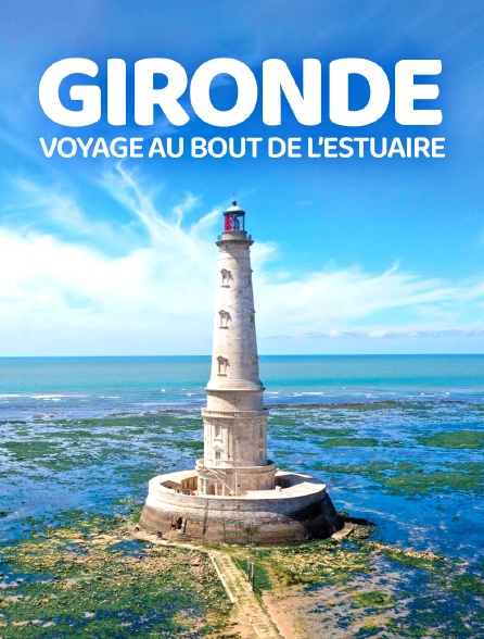 Gironde, voyage le long de l'estuaire
