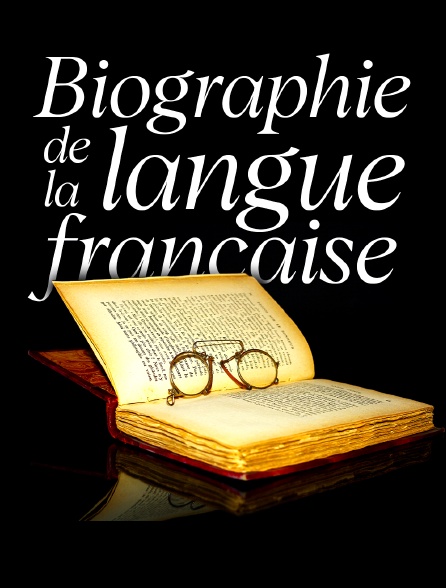 Biographie de la langue française