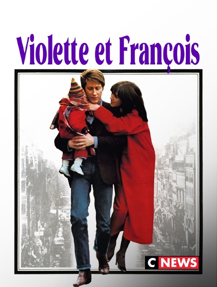 CNEWS - Violette et François