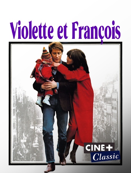 Ciné+ Classic - Violette et François