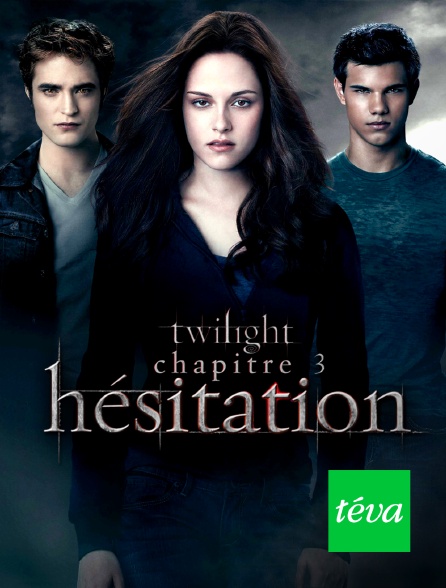 Téva - Twilight, chapitre 3 : hésitation