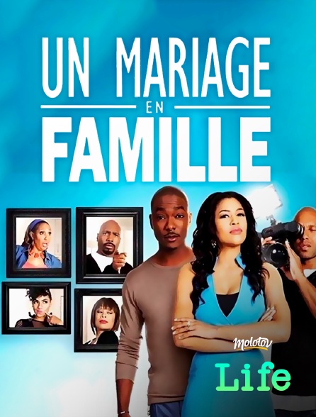 Molotov Channels Life - Un mariage en famille