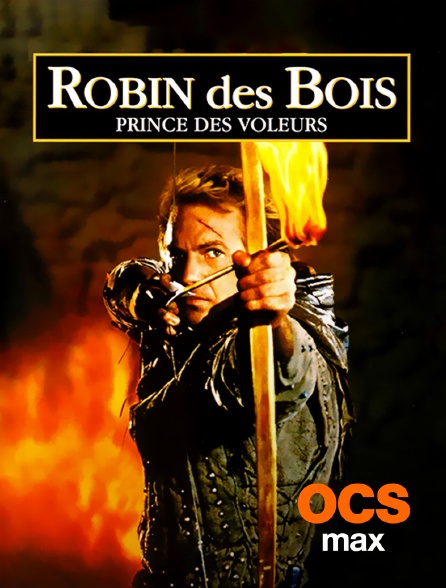 OCS Max - Robin des Bois, prince des voleurs