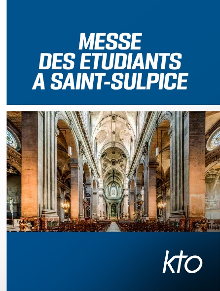 KTO - Messe des étudiants à Saint-Sulpice