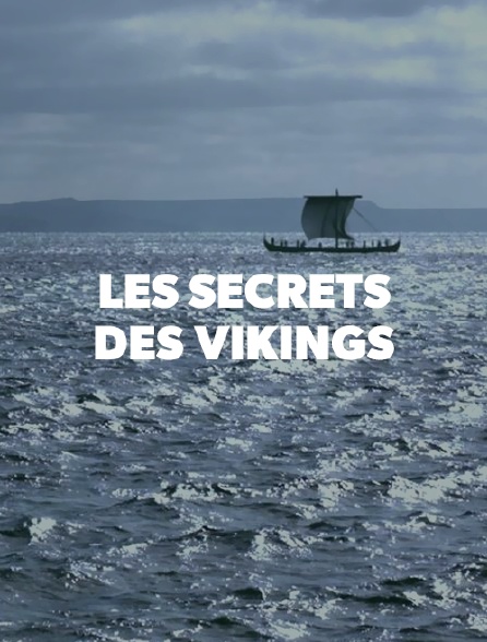 Les secrets des Vikings