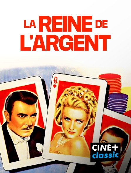 CINE+ Classic - La reine de l'argent