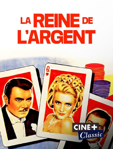 Ciné+ Classic - La reine de l'argent