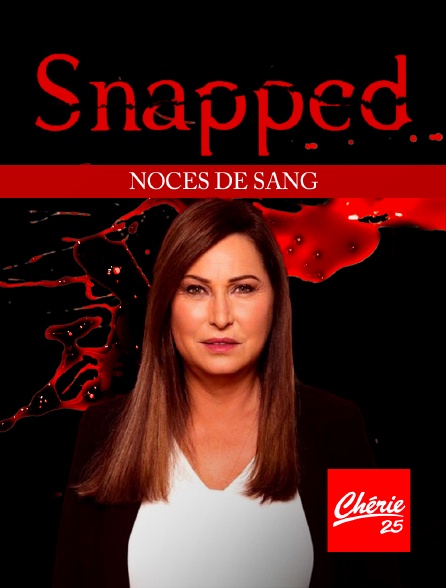 Chérie 25 - Snapped : noces de sang