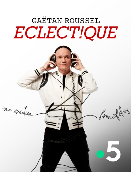 France 5 - Gaëtan Roussel, création Eclect!que aux Francofolies de La Rochelle