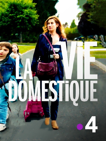 France 4 - La vie domestique