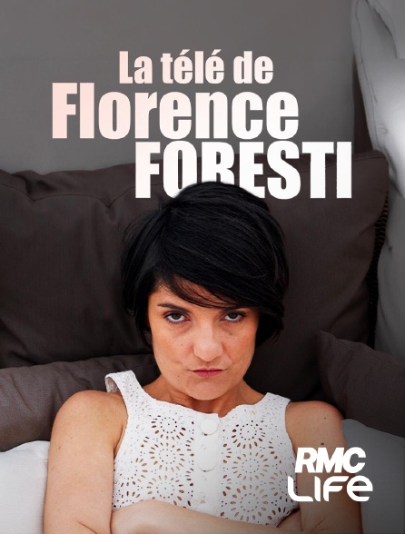 RMC Life - La télé de Florence Foresti