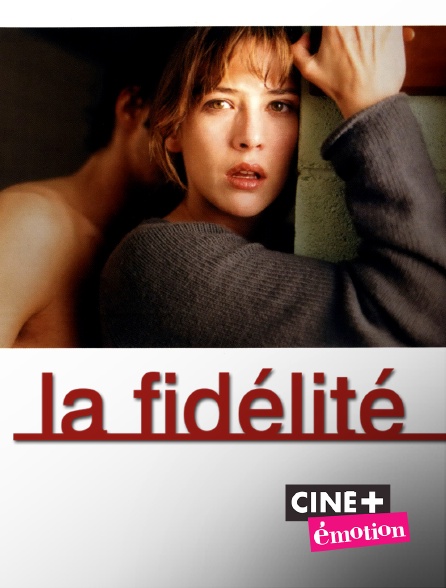 Ciné+ Emotion - La fidélité