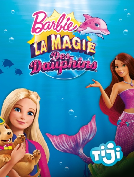 TIJI - Barbie et la magie des dauphins