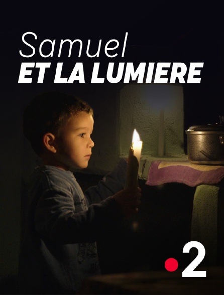 France 2 - Samuel et la lumière