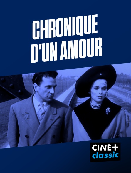 CINE+ Classic - Chronique d'un amour