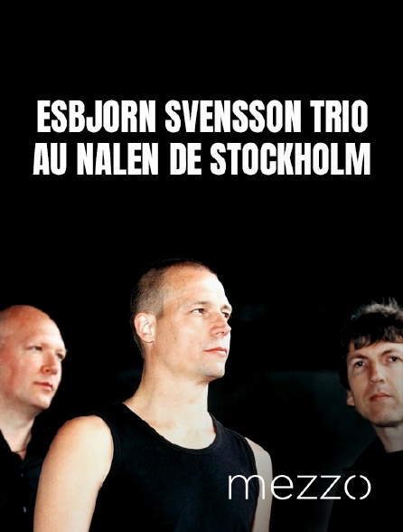 Mezzo - Esbjörn Svensson Trio au Nalen de Stockholm