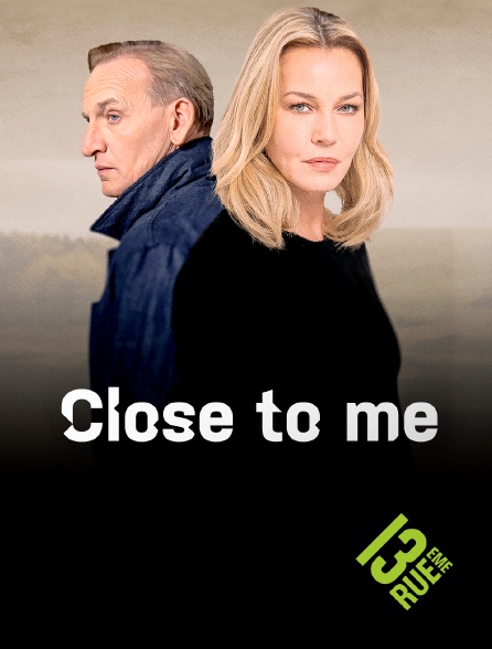 13EME RUE - Close to me