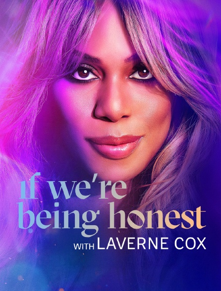 If we're being honest with Laverne Cox