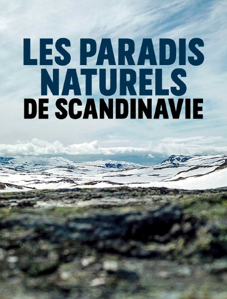 Les paradis naturels de Scandinavie