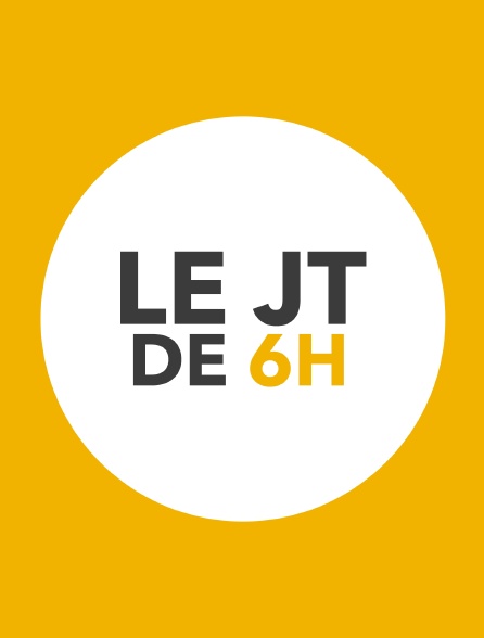 Le JT de 6h