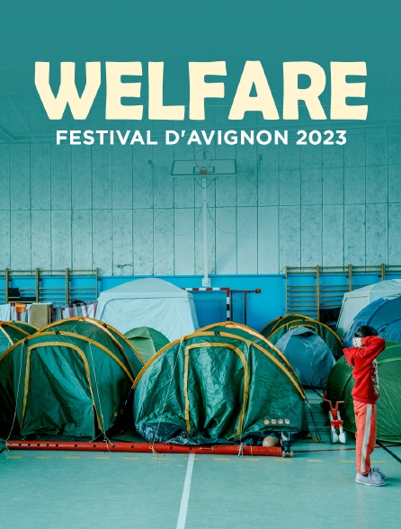 Welfare - Festival d'Avignon 2023