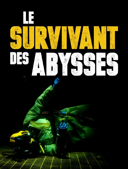 Le survivant des abysses