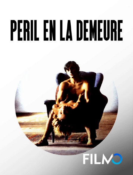 FilmoTV - Péril en la demeure
