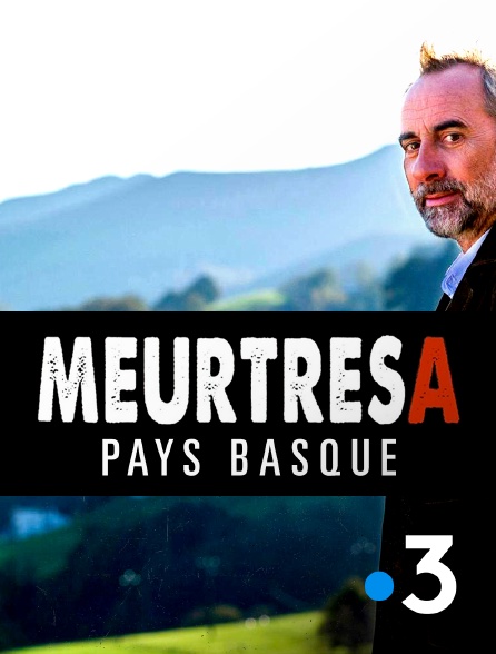 France 3 - Meurtres au Pays basque