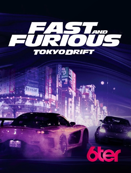 6ter - Fast & Furious : Tokyo Drift
