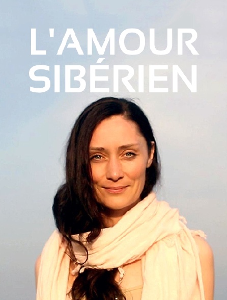 L'amour sibérien