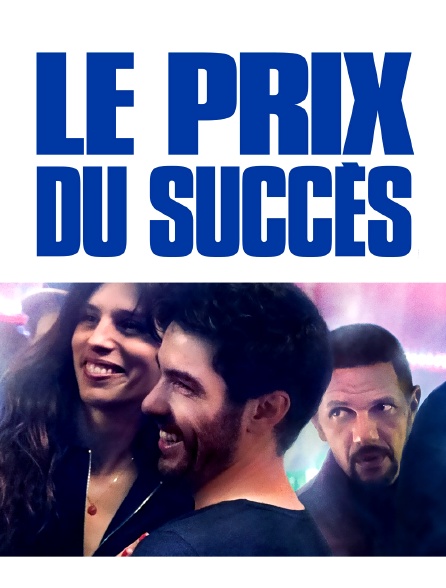 Le prix du succès