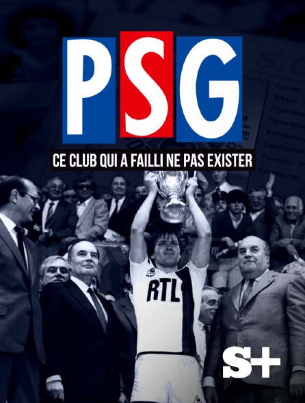 Society+ - PSG : ce club qui a failli ne pas exister