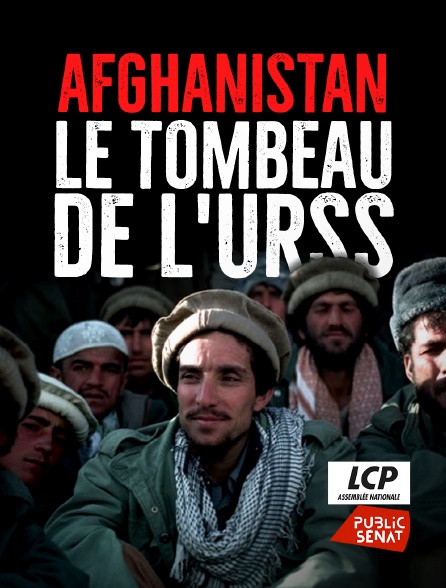 LCP Public Sénat - Afghanistan, le tombeau de l'URSS