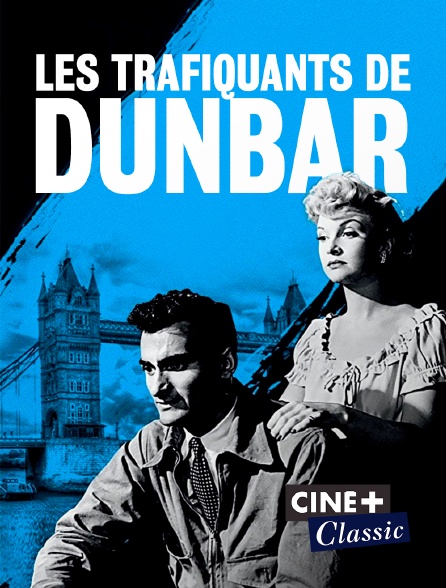 Ciné+ Classic - Les trafiquants de Dunbar
