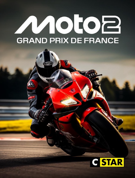 CSTAR - Moto 2 : Grand Prix de France