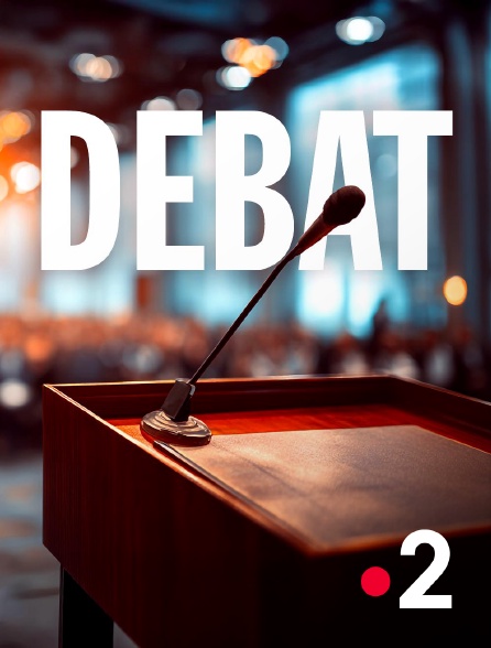 France 2 - Débat