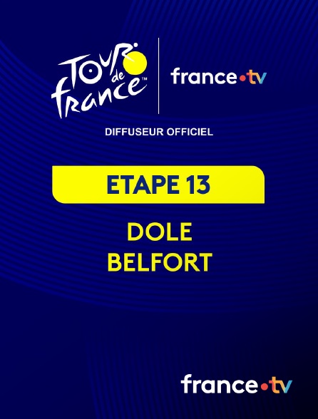 france.tv - Tour de France 2026 : étape 13 (Dole - Belfort)