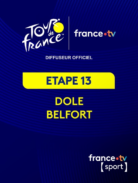 France.tv Sport - Tour de France 2026 : étape 13 (Dole - Belfort) en replay