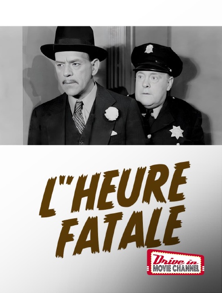 Drive-in Movie Channel - L'heure fatale