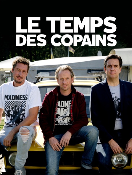 Le temps des copains