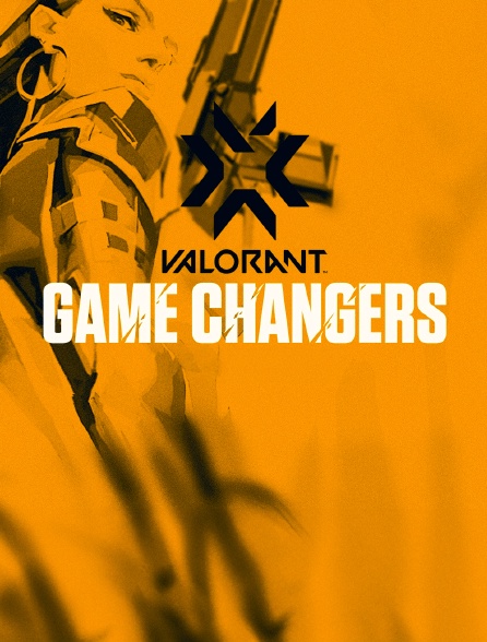 VALORANT : GAME CHANGERS 2023-2024