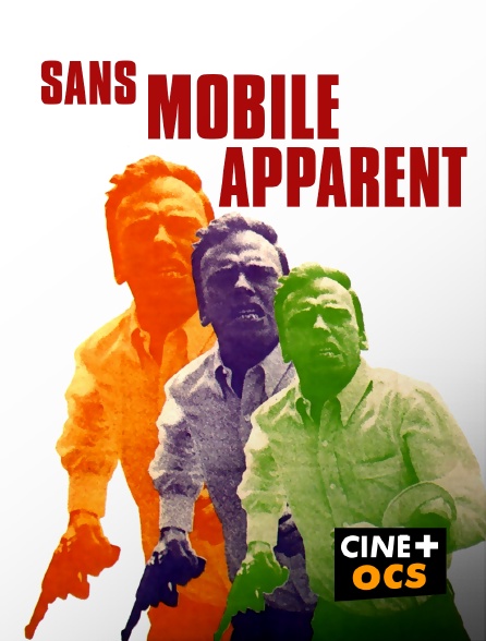 CINÉ Cinéma - Sans mobile apparent